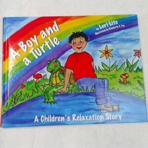A Boy And A Turtle By Lori Lite Children's Relaxation Story Stress Mgmt Rainbow